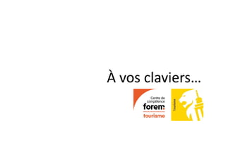 À vos claviers…
 