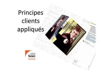 Principes
clients
appliqués
 