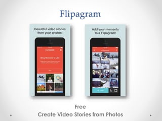 Flipagram
Free
Create Video Stories from Photos
 