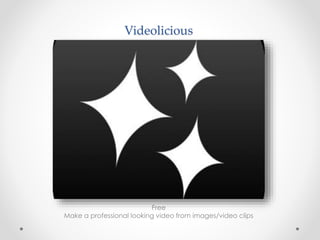 Videolicious
Free
Make a professional looking video from images/video clips
 