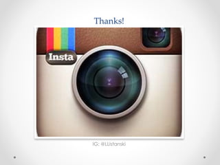 Thanks!
IG: @LListanski
 