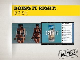 DOING IT RIGHT:
BRISK

 