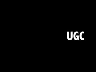 UGC
 