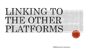 @Millennial_initiative
 