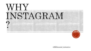 @Millennial_initiative
 