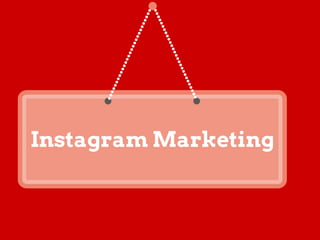 Instagram Marketing
 