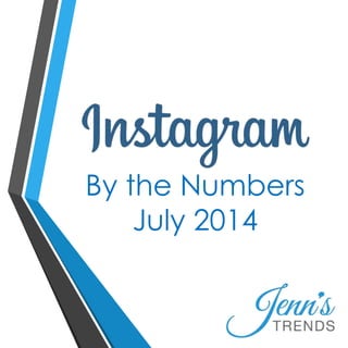 By the Numbers
July 2014
 