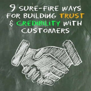 9 Sure-Fire Ways For Building Trust & Credibility With Customers