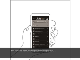But now he first turns his phone from portrait… 
 
