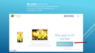 3er paso: Seleccionas
download(descargar) dependiendo
cual sea tu sistema operativo se
autoseleccionara
 