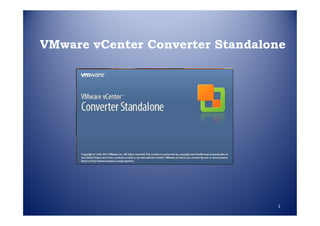 VMware vCenter Converter Standalone
1
 