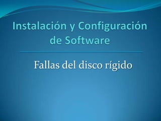 Fallas del disco rígido
 