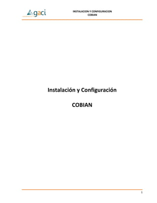 INSTALACION Y CONFIGURACION
COBIAN
1
Instalación y Configuración
COBIAN
 
