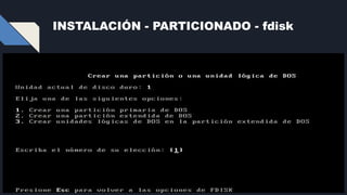 INSTALACIÓN - PARTICIONADO - fdisk
 