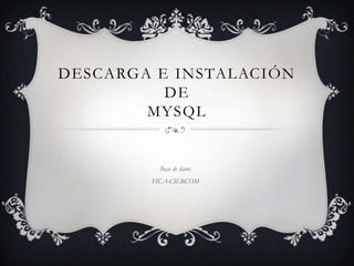 Descarga e instalación de Mysql Base de datos FICA-CIERCOM 