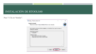 Paso 7: Clic en “Instalar”.
INSTALACIÓN DE RTOOLS40
 
