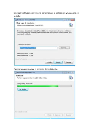 Se elegirá el lugar o directorio para instalar la aplicación, y luego clic en
instalar.
Esperar unos minutos, el proceso de instalación.
 