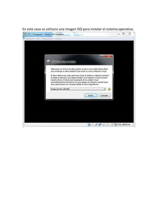 En este caso se utilizara una imagen ISO para instalar el sistema operativo.
 