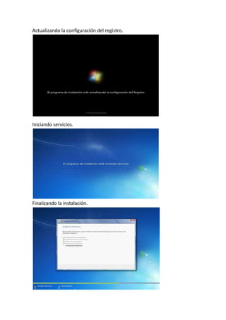 Actualizando la configuración del registro.
Iniciando servicios.
Finalizando la instalación.
 