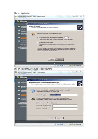 Clic en siguiente.
Clic en siguiente, después se configurará.
 