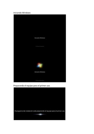 Iniciando Windows
Preparando el equipo para el primer uso.
 