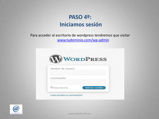 www.adelafuente.es9	A continuación añadimos el Título del sitio y nuestro correo electrónico. En las últimas versiones además podremos elegir tu nombre de usuario y contraseña.	Instalamos wordpress.