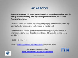 www.adelafuente.es11PASO 4º: Iniciamos sesiónPara acceder al escritorio de wordpress tendremos que visitar www.tudominio.com/wp-admin