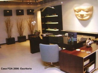 Casa FOA 2006: Escritorio 