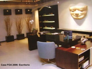 Casa FOA 2006: Escritorio 
 