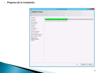  Progreso de la instalación.
17
 