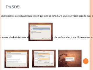 MARCO TEÓRICO Ubuntu presenta 3 versiones (Ubuntu, Kubuntu y Xubuntu)  pero que todo depende del tipo de PC que se tenga. 