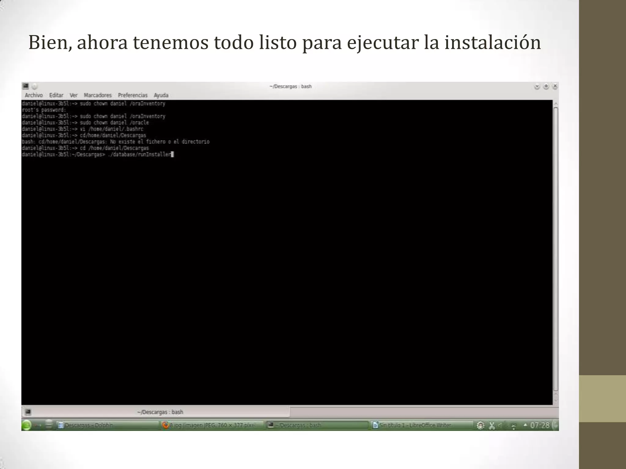 Bien, ahora tenemos todo listo para ejecutar la instalación
 