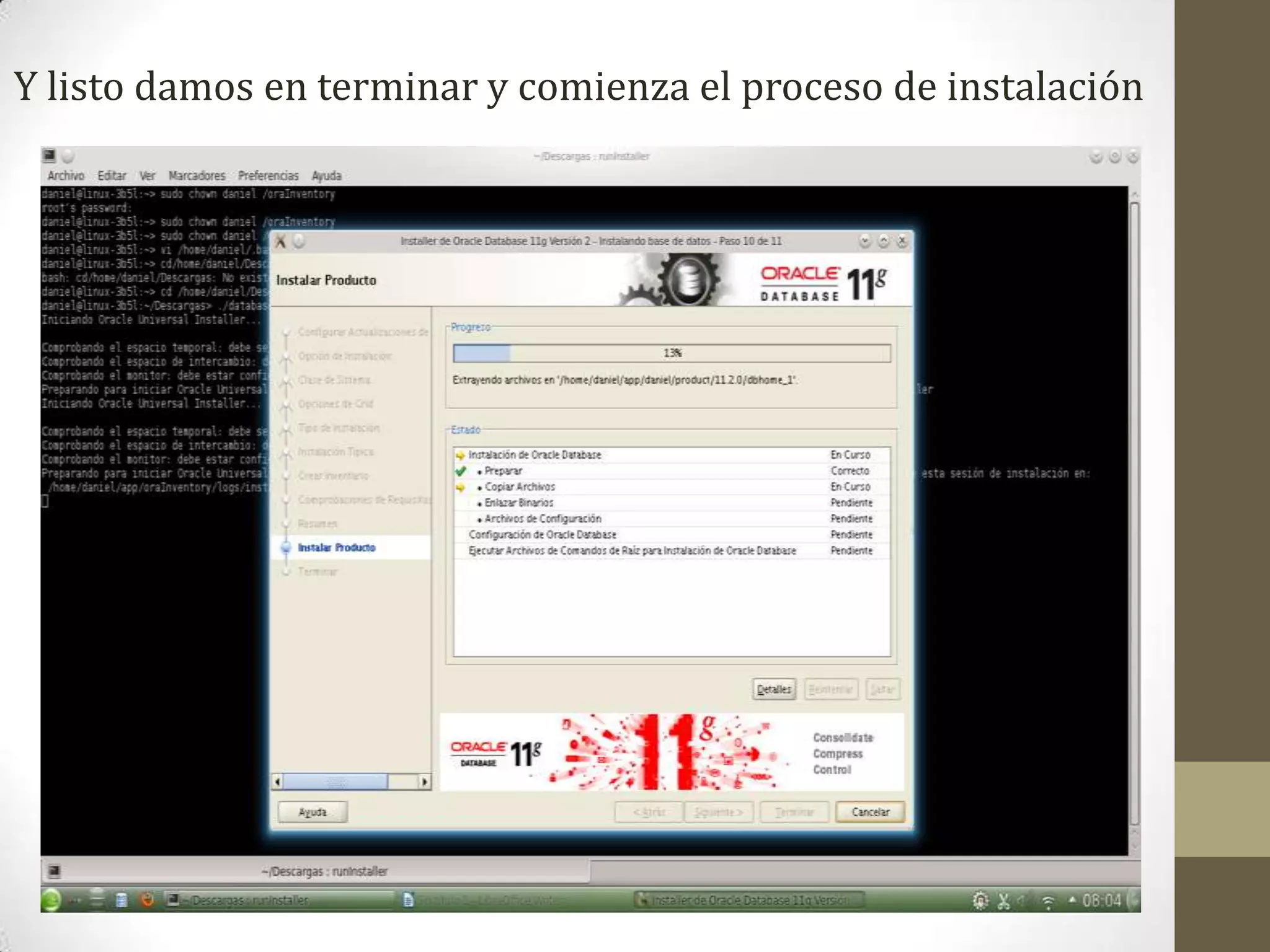 Y listo damos en terminar y comienza el proceso de instalación
 
