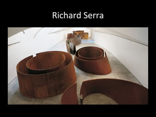 Richard Serra
 