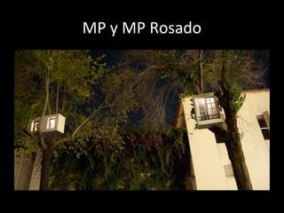 MP y MP Rosado
 