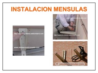INSTALACION MENSULAS
 