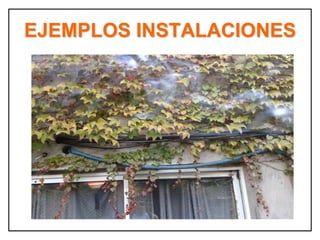 EJEMPLOS INSTALACIONES
 