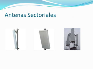 Antenas Sectoriales
 