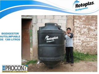 BIODIGESTOR
AUTOLIMPIABLE
DE 1300 LITROS
 