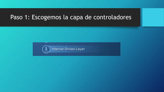 Paso 1: Escogemos la capa de controladores
 