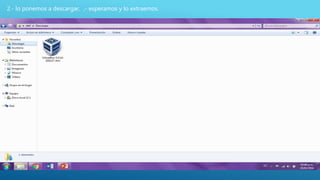 2.- lo ponemos a descargar. .- esperamos y lo extraemos.
 