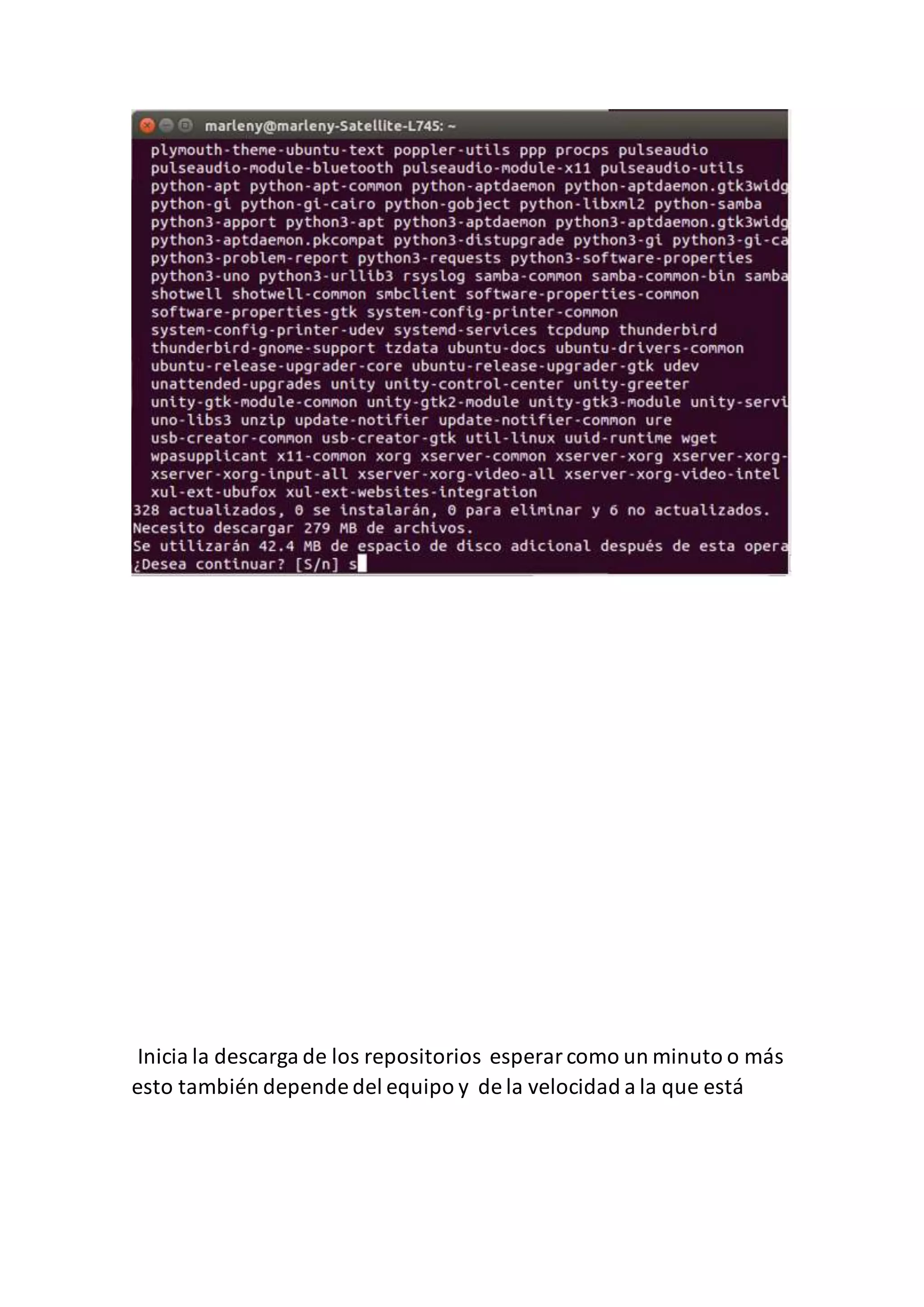 Inicia la descarga de los repositorios esperarcomo un minuto o más
esto también depende del equipo y de la velocidad a la que está
 