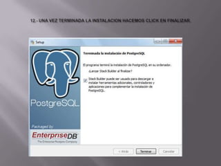 12.- UNA VEZ TERMINADA LA INSTALACION HACEMOS CLICK EN FINALIZAR.