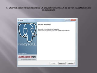 4.- UNA VEZ ABIERTO NOS APARECE LA SIGUIENTE PANTALLA DE SETUP, HACEMOS CLICK EN SIGUIENTE