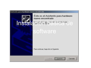 Instalación básica de  software   