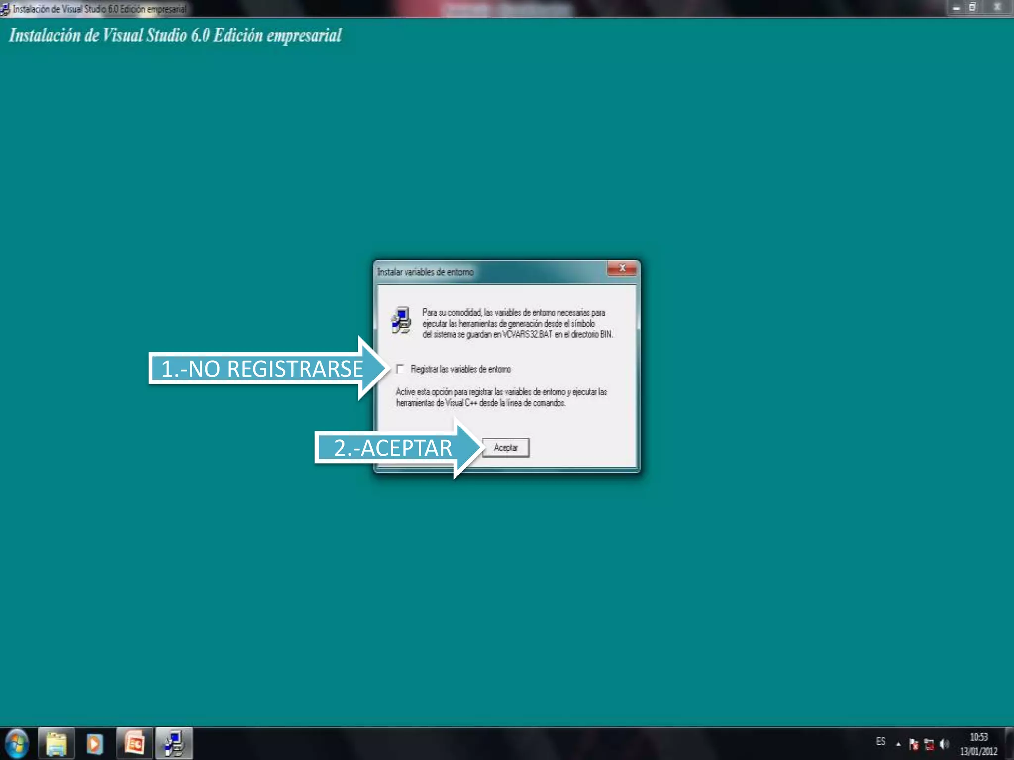 1.-NO REGISTRARSE


              2.-ACEPTAR
 