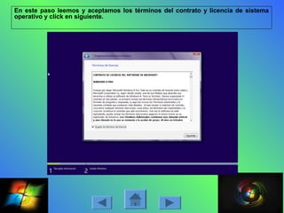 En este paso leemos y aceptamos los términos del contrato y licencia de sistema
operativo y click en siguiente.
 