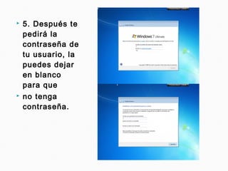  5. Después te
pedirá la
contraseña de
tu usuario, la
puedes dejar
en blanco
para que
 no tenga
contraseña.
 