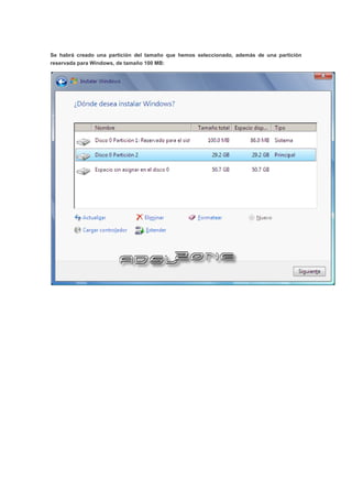 Se habrá creado una partición del tamaño que hemos seleccionado, además de una partición
reservada para Windows, de tamaño 100 MB:
 