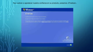 Nos vuelven a agradecer nuestra confianza en su producto, pulsamos «Finalizar».
 